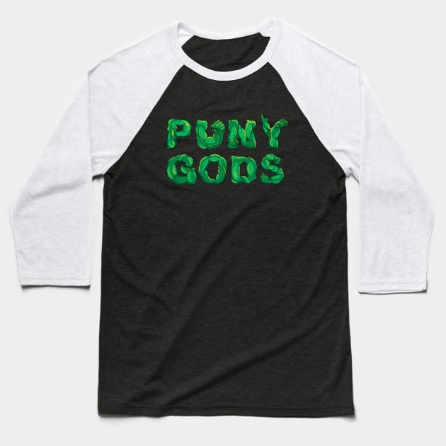 Puny Gods Baseball T-Shirt by hereticwear